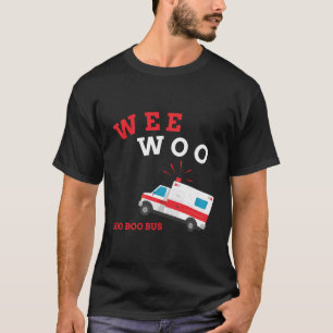Camiseta Autobús Boo De Ambulancia Paramédica De Emt Wee Wo