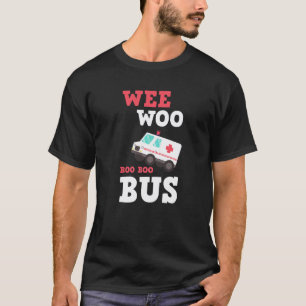 Camiseta Autobús de Ambulancia Wee Woo Ems Emt Paramédico E