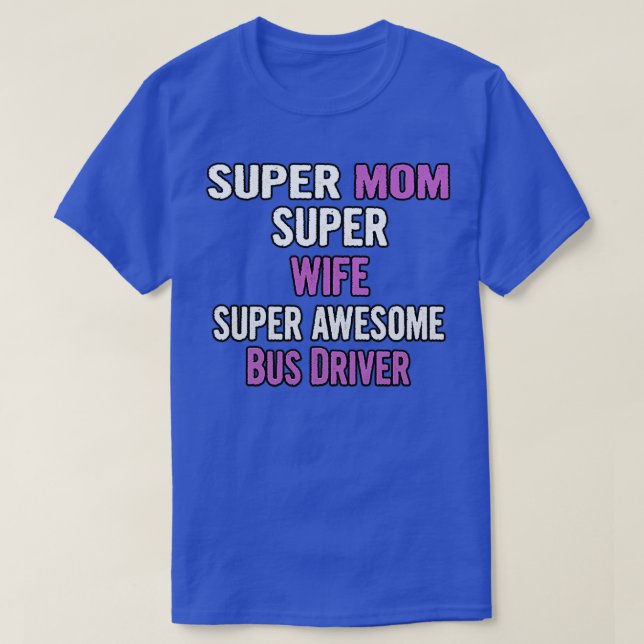 Camiseta Autobús de supermamá esposas (Diseño del anverso)