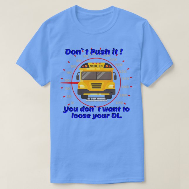 Camiseta Autobús escolar conduciendo velocímetro de segurid (Diseño del anverso)