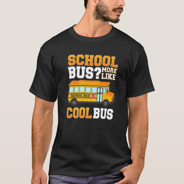 Camiseta Autobús escolar más como conductor de bus escolar  (Anverso)
