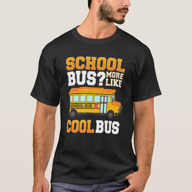 Camiseta Autobús escolar más como conductor de bus escolar  (Anverso)