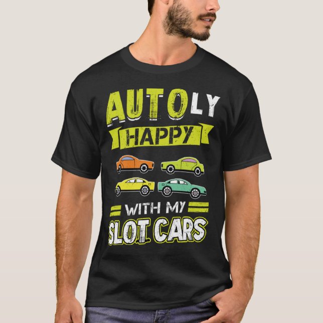 Camiseta AUTOly Happy With My Slot Cars (Anverso)