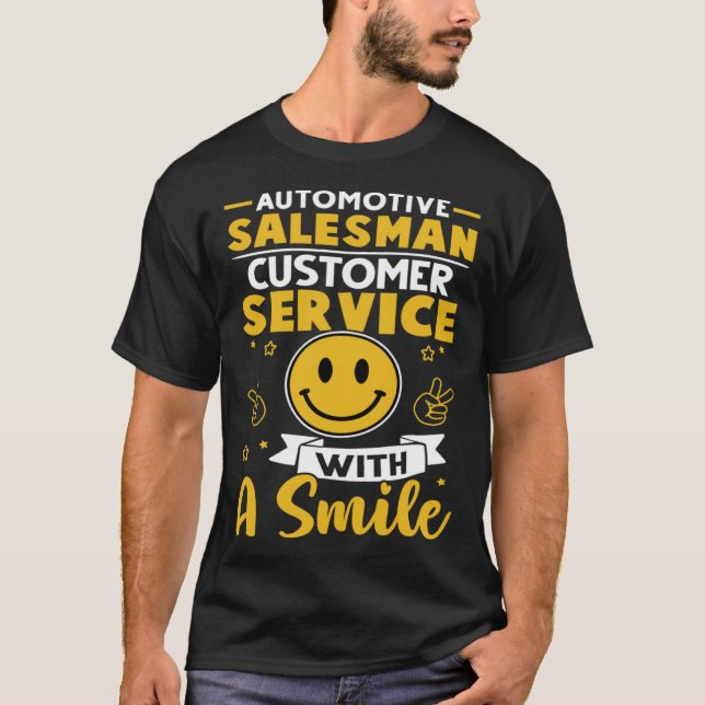 Camiseta Automotive Salesman Customer Service With A Smile (Anverso)
