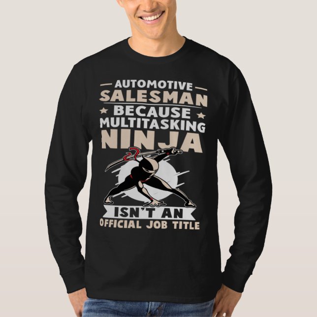 Camiseta Automotive Salesman Multitasking Ninja Isn t A Job (Anverso)