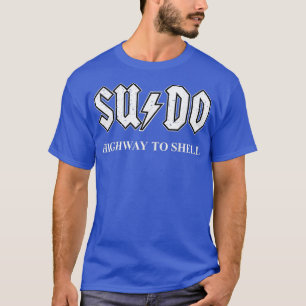 Camiseta Autopista Sudo a programador Shell Linu