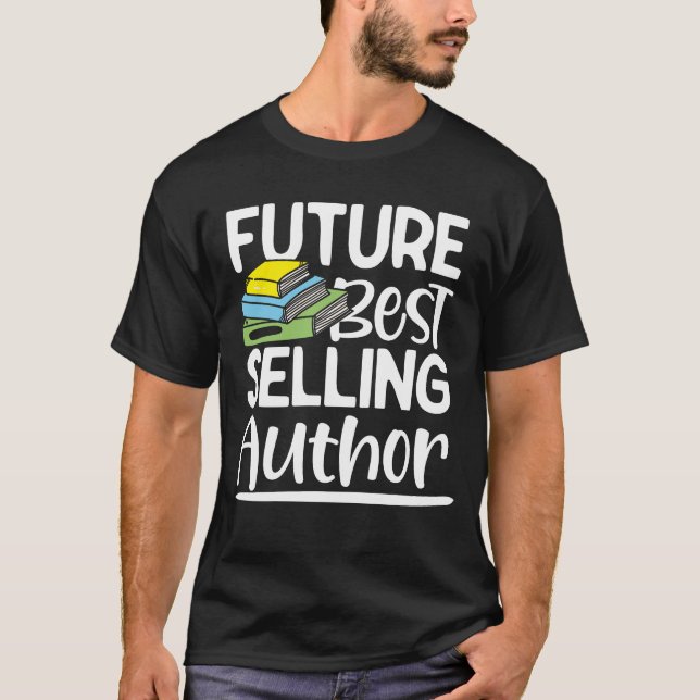 Camiseta Autor de la mejor venta en el futuro - Escritor de (Anverso)