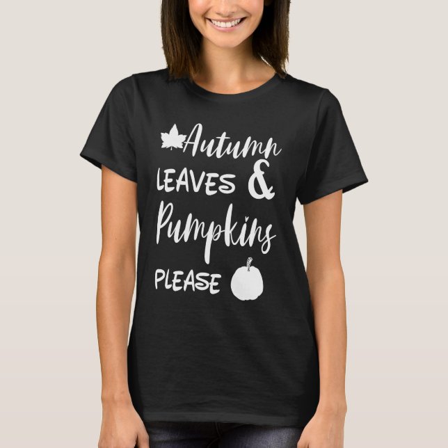 Camiseta Autumn Leaves And Pumpkins Please Halloween Spice  (Anverso)