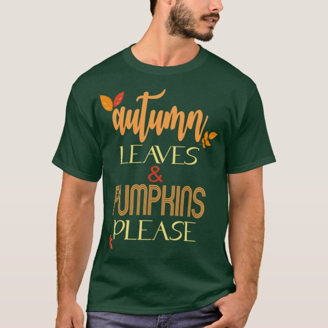 Camiseta Autumn Leaves Pumpkins Please Fall Autumn Gifts Fo (Anverso)