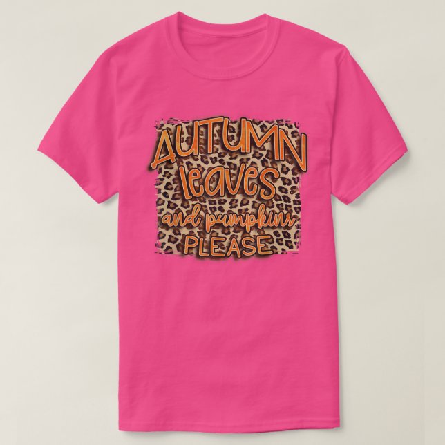 Camiseta Autumn leopard Leaves And Pumpkins Please Fall Lov (Diseño del anverso)