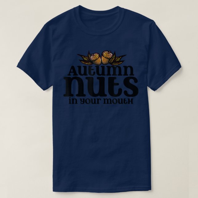 Camiseta Autumn Nuts Humor Funny Fall Design Otoño 103 (Diseño del anverso)