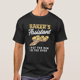 Camiseta Auxiliar De Panadería Puse El Bollo En El Horno