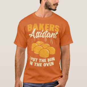 Camiseta Auxiliar de panaderos Puse el bollo en el horno