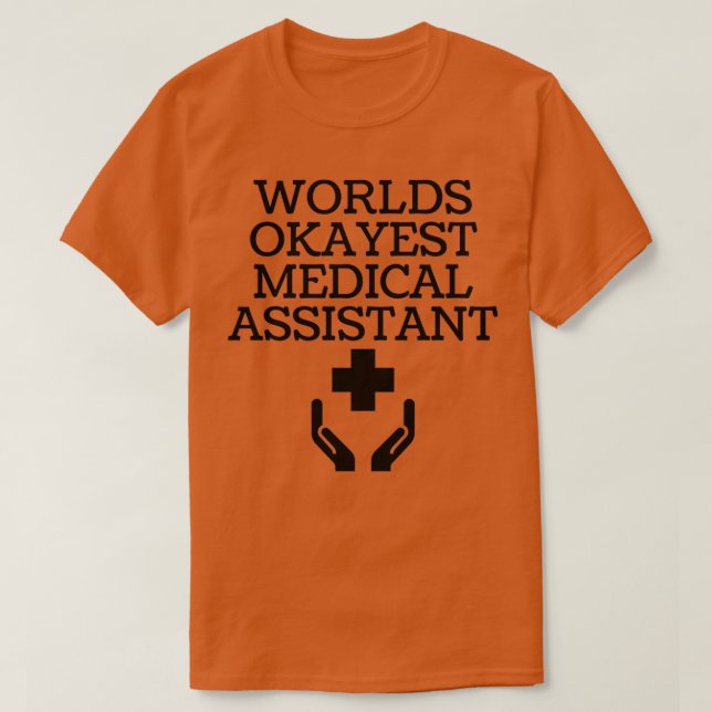 Camiseta Auxiliar médico de los okayest del mundo (Diseño del anverso)