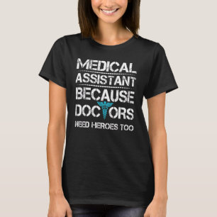Camiseta Auxiliar Médico Porque El Médica Necesita Héroes P