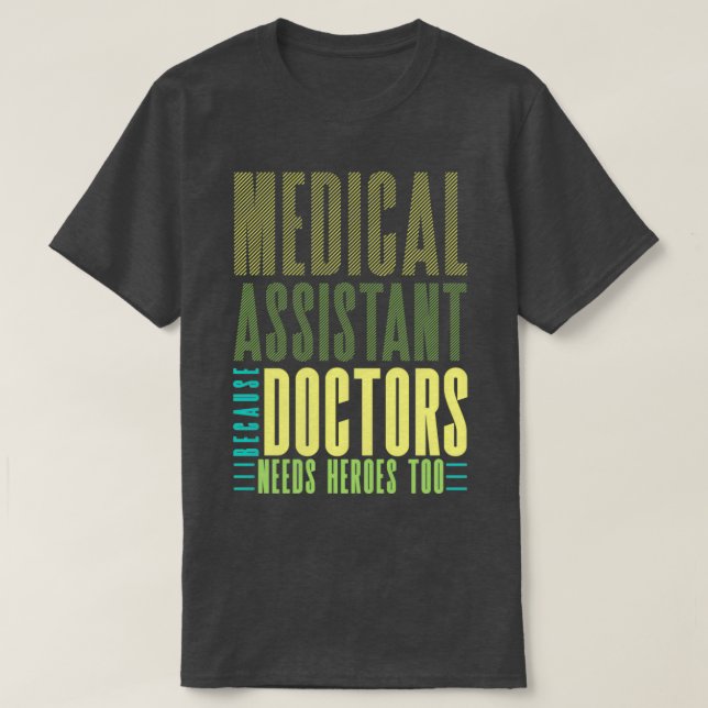 Camiseta Auxiliar médico porque los Médicas también necesit (Diseño del anverso)