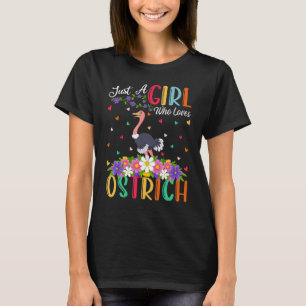 Camiseta Ave De Ostrich Sólo Un Chica Que Ama El Ostrich