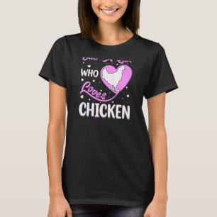 Camiseta Ave De Pollo De Forma Cardíaca Sólo Un Chica Que A