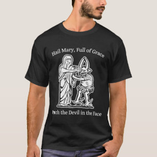 Camiseta Ave María llena de gracia golpea al diablo fe