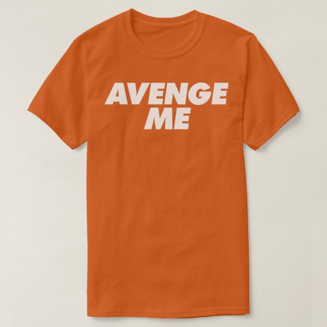 Camiseta Avenge Me (Diseño del anverso)