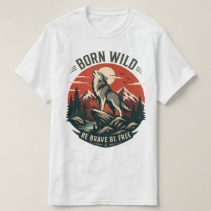 Camiseta Aventura del lobo nacido salvaje sé bravo sé libre