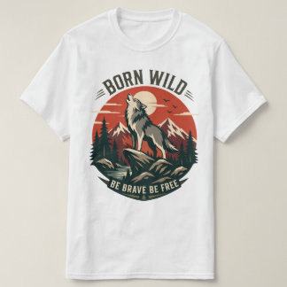 Camiseta Aventura del lobo nacido salvaje sé bravo sé libre