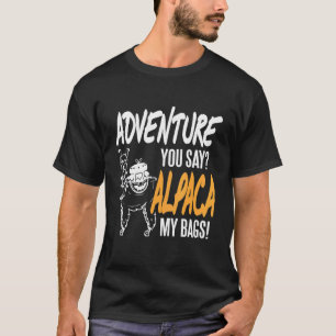 Camiseta Aventura dices Alpaca Mis Bolsas Presentes