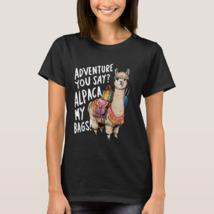 Camiseta Aventura dices Alpaca Mis Bolsas Viajes divertidos