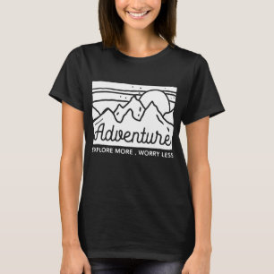 Camiseta Aventura Explorar más preocupación menos