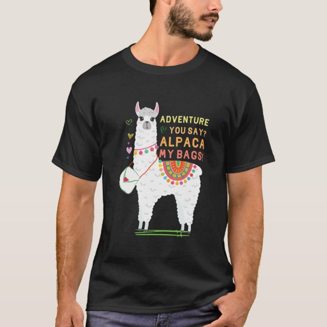 Camiseta ¿Aventura que dices? Alpaca My Bags Cute Funny Tra (Anverso)