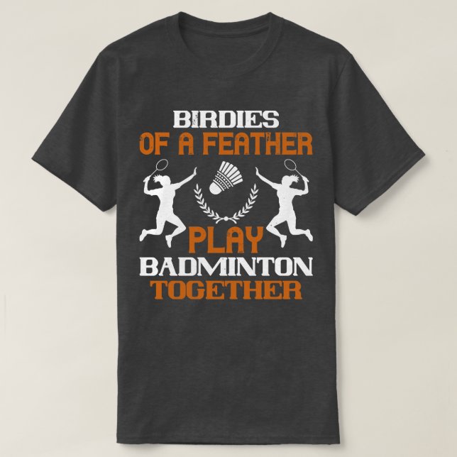 Camiseta Aves de Badminton de una pluma (Diseño del anverso)