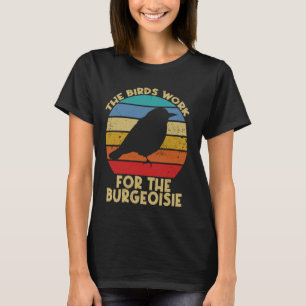 Camiseta Aves divertidas trabajan para la sátira burguesa