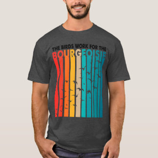 Camiseta Aves Trabajan para un amigo burgués