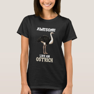 Camiseta Avestruces Increíbles Como un Avestruz