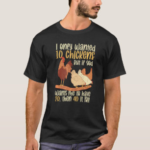 Camiseta Avicultura Solo quería 10 pollos Pollo