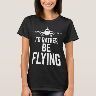 Camiseta Avión piloto de avión Aviación preferiría ser F