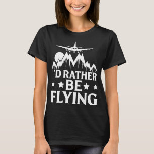 Camiseta Avión piloto de avión Aviación preferiría ser F