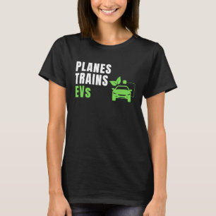 Camiseta Aviones Tren & E Carros EV Propietario de EVs Elec