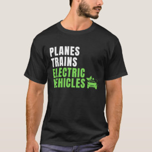 Camiseta Aviones Tren & E Carros EV Propietario de EVs Elec