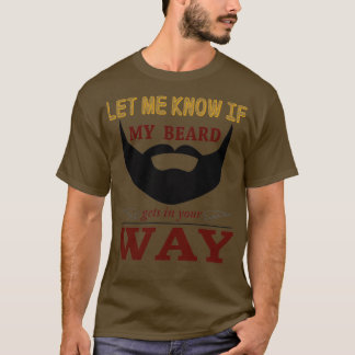 Camiseta Avísame si la barba se interpone en el camino