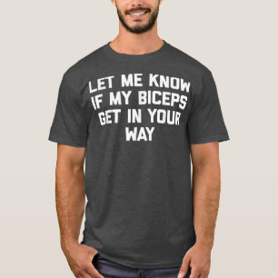 Camiseta Avísame Si Mis Biceps Se Enfrentan A Tu Manera...
