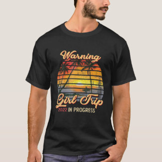 Camiseta Aviso A Chicas Viaje 2022 Vacaciones En Progreso B