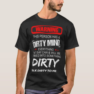Camiseta Aviso A Esta Persona Tiene Una Mente Sucia Todo Lo