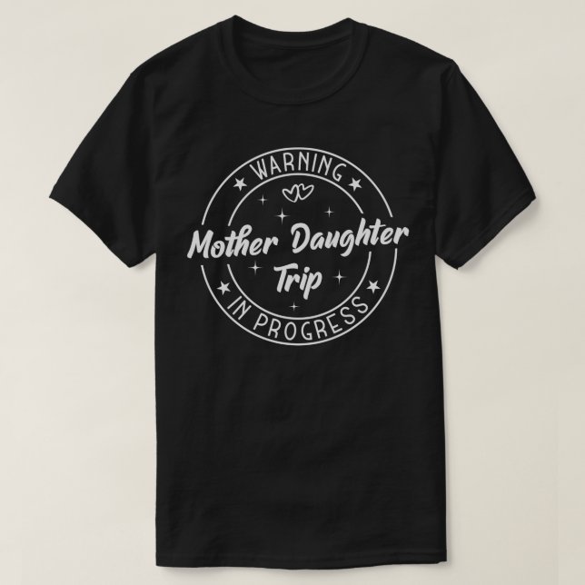 Camiseta Aviso a la hija madre en viaje en curso con (Diseño del anverso)