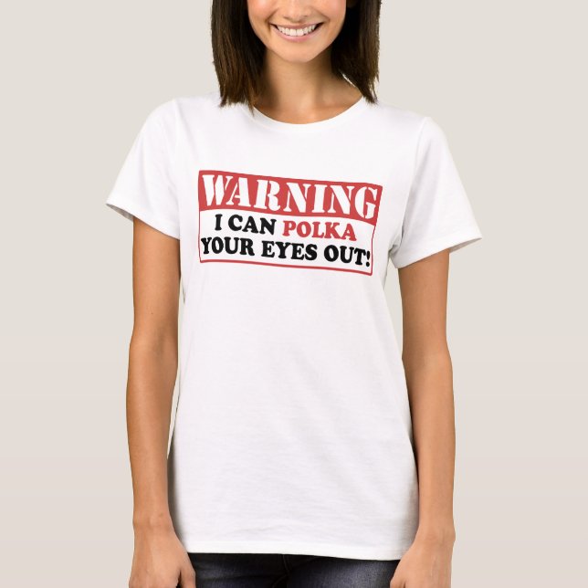 Camiseta Aviso a la Polka Tus Ojos Fuera (Anverso)