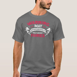 Camiseta Aviso a las mujeres puede hablar espontáneamente s