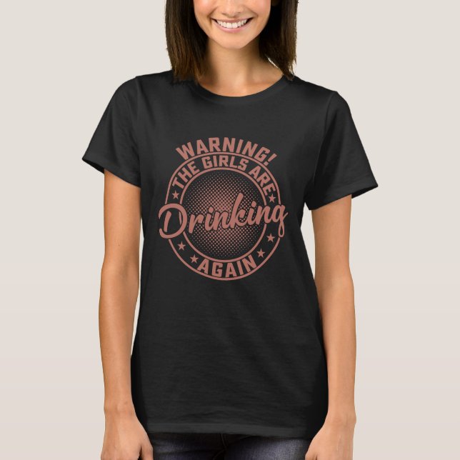 Camiseta Aviso a los Chicas de beber cerveza de nuevo (Anverso)