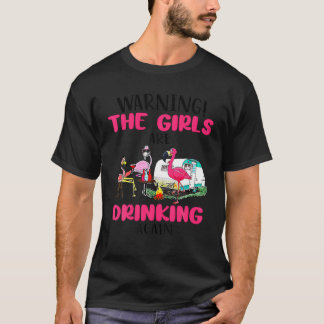 Camiseta Aviso A Los Chicas De Vuelta A Beber Flamingo