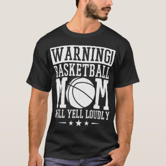 Camiseta Aviso a mamá de baloncesto gritará fuerte básquetb