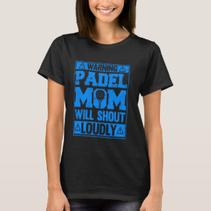 Camiseta Aviso a Padel Mom a gritar deportes muy graciosos